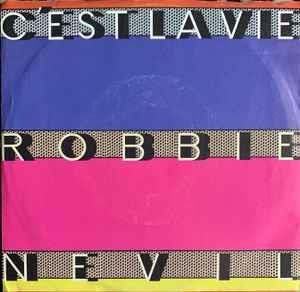 C'est La Vie - Vinile 7'' di Robbie Nevil