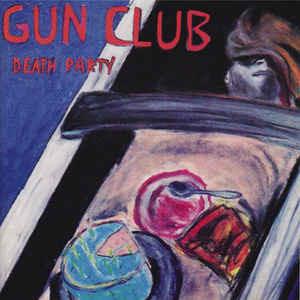 Death Party - CD Audio di Gun Club