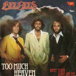 Too Much Heaven - Vinile 7'' di Bee Gees