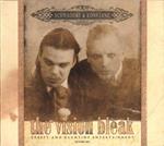 The Vision Bleak