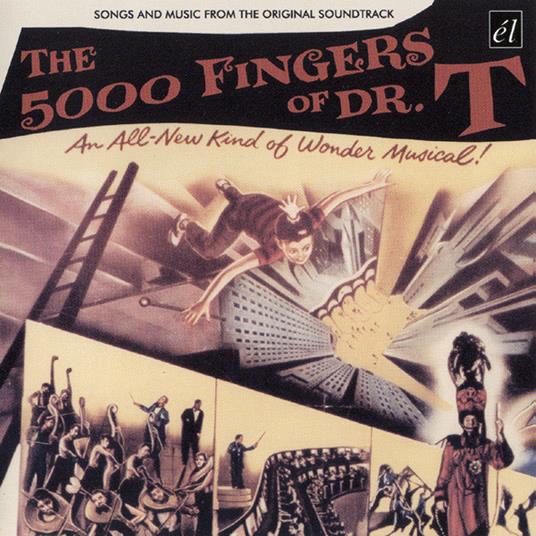 The 5000 Fingers Of Dr. T (Original Film Soundtrack) - CD Audio di Friedrich Hollaender