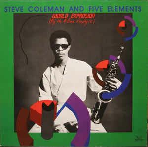World Expansion (By The M-Base Neophyte) - Vinile LP di Steve Coleman and Five Elements
