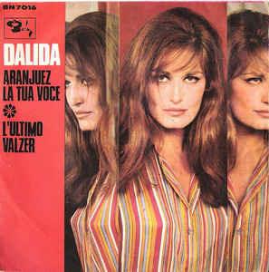 Aranjuez La Tua Voce / L'Ultimo Valzer - Vinile 7'' di Dalida
