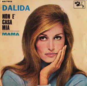 Non È Casa Mia / Mama - Vinile 7'' di Dalida