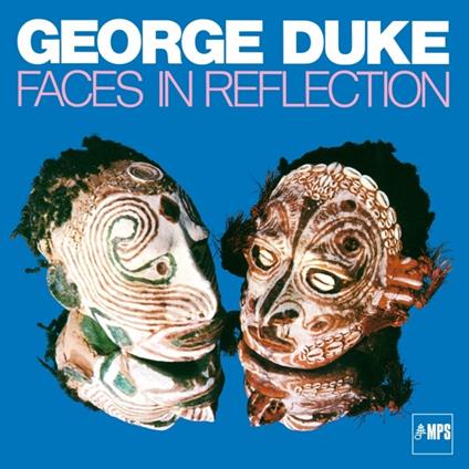 Faces In Reflection - Vinile LP di George Duke
