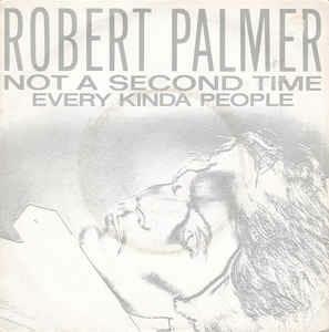 Not A Second Time - Vinile 7'' di Robert Palmer