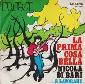 La Prima Cosa Bella - Vinile 7'' di Nicola Di Bari