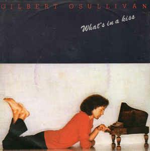 What's In A Kiss - Vinile 7'' di Gilbert O'Sullivan