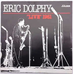 Live 1961 - Vinile LP di Eric Dolphy