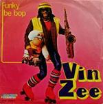 Vin Zee: Funky Be Bop