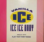 Ice Ice Baby / Play That Funky Music