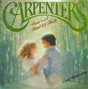 There's A Kind Of Hush - Vinile 7'' di Carpenters