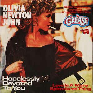 Hopelessly Devoted To You (Colonna Sonora) - Vinile 7'' di Olivia Newton-John