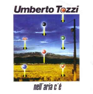 Nell'Aria C'E' - Vinile 7'' di Umberto Tozzi