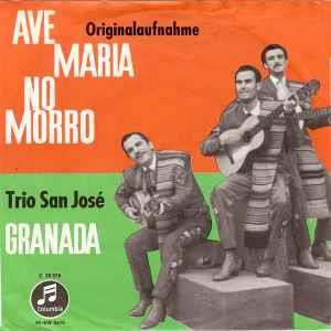Ave Maria No Morro / Granada - Vinile 7'' di Trio San José