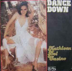 Kathleen Del Casino: Dance Down - Vinile 7''