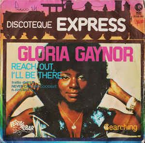 Reach Out, I'll Be There - Vinile 7'' di Gloria Gaynor