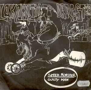 Lokomotive Dragster: Speed Monster / Guilty Man - Vinile 7''