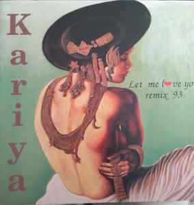 Let Me Love You Remix '93 - Vinile LP di Kariya