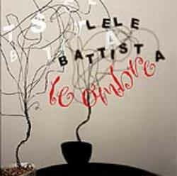 Le Ombre - CD Audio di Lele Battista
