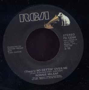 There's No Gettin' Over Me - Vinile 7'' di Ronnie Milsap