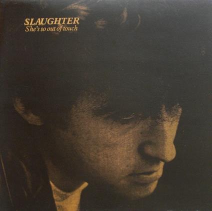 She's So Out Of Touch - Vinile LP di Slaughter Joe