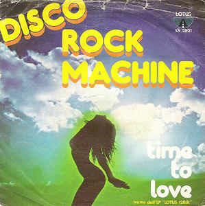Disco Rock Machine: Time To Love - Vinile 7''