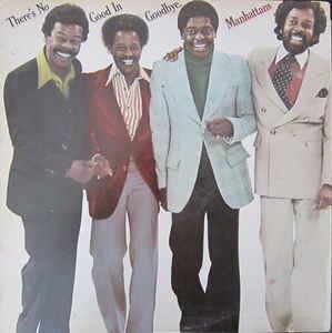 There's No Good In Goodbye - Vinile LP di Manhattans