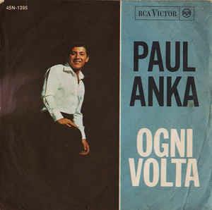 Ogni Volta - Vinile 7'' di Paul Anka