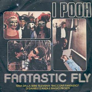 Fantastic Fly - Vinile 7'' di Pooh