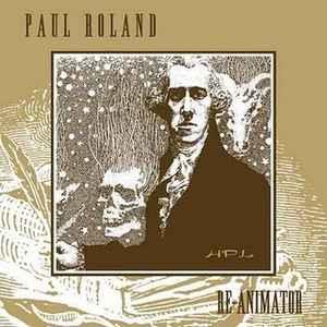Re-Animator - Vinile LP di Paul Roland