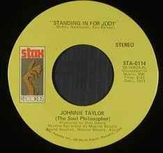 Standing In For Jody / Shackin' Up - Vinile 7'' di Johnnie Taylor