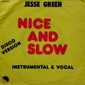 Nice And Slow - Vinile 7'' di Jesse Green
