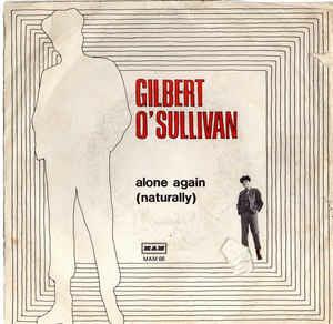 Alone Again (Naturally) - Vinile 7'' di Gilbert O'Sullivan