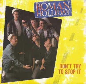 Don't Try To Stop It - Vinile 7'' di Roman Holliday