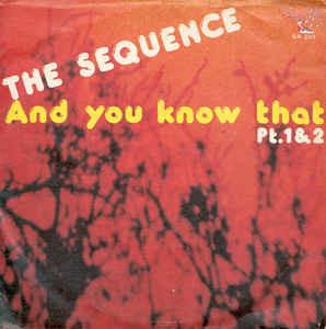 And You Know That Pt.1&2 - Vinile 7'' di Sequence