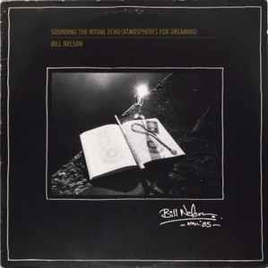 Sounding The Ritual Echo - Vinile LP di Bill Nelson