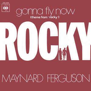 Gonna Fly Now (Theme From "Rocky") (Colonna Sonora) - Vinile 7'' di Maynard Ferguson