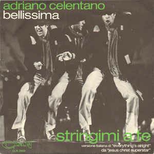 Bellissima / Stringimi A Te - Vinile 7'' di Adriano Celentano