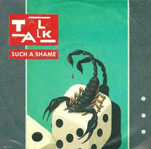 Such A Shame - Vinile 7'' di Talk Talk