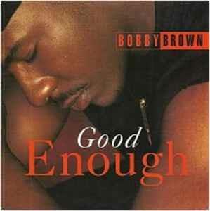 Good Enough - Vinile 7'' di Bobby Brown