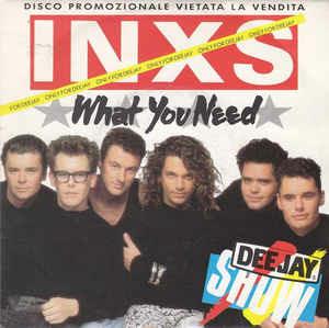 What You Need - Vinile 7'' di INXS