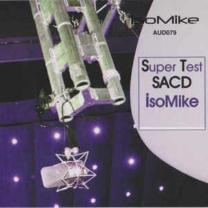 Super Test SACD IsoMike - SuperAudio CD ibrido