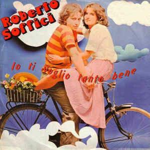 Io Ti Voglio Tanto Bene - Vinile 7'' di Roberto Soffici