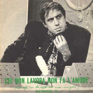 Chi Non Lavora Non Fa L'Amore (Questo Mi Ha Detto Ieri Mia Moglie) - Vinile 7'' di Adriano Celentano