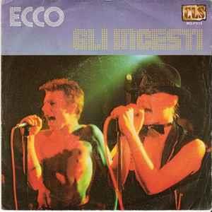 Gli Incesti: Ecco - Vinile 7''