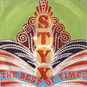 The Best Of Times - Vinile 7'' di Styx