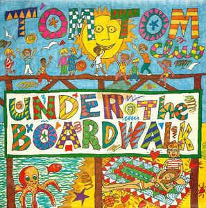 Under The Boardwalk - Vinile 7'' di Tom Tom Club