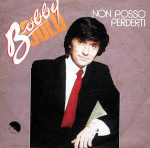 Non Posso Perderti - Vinile 7'' di Bobby Solo
