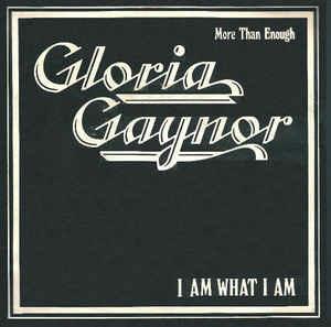 I Am What I Am - Vinile 7'' di Gloria Gaynor
